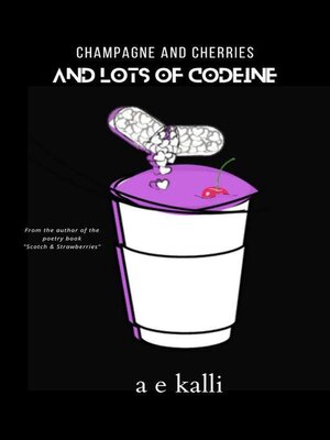 cover image of Champagne and Cherries (And Lots of Codeine)